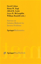 David Colton, Heinz Engl, Heinz W. Engl, Alfred K Louis et al, Alfred K. Louis, Joyce McLaughlin... - Surveys on Solution Methods for Inverse Problems