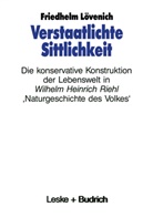 Friedhelm Lövenich - Verstaatlichte Sittlichkeit
