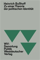 Heinrich Bußhoff - Zu einer Theorie der politischen Identität