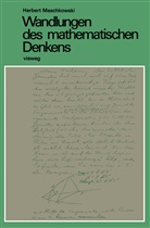 Herbert Meschkowski - Wandlungen des mathematischen Denkens