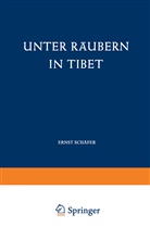 Ernst Schäfer - Unter Räubern in Tibet