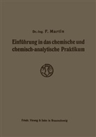 Friedrich Martin - Einführung in das chemische und chemisch-analytische Praktikum