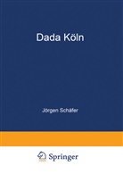 Jörgen Schäfer - Dada Köln