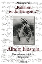 Abraham Pais - 'Raffiniert ist der Herrgott ...'