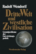 Rudolf Wendorff - Dritte Welt und westliche Zivilisation