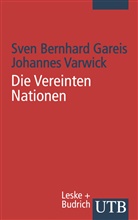 Johannes Varwick - Die Vereinten Nationen
