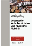 Nicole Schneider - Lebensstile, Wohnbedürfnisse und räumliche Mobilität