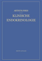 Arthur Jores - Klinische Endokrinologie