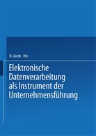 Herber Jacob, Herbert Jacob - Elektronische Datenverarbeitung als Instrument der Unternehmensführung