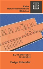 A W Butkewitsch, M Selikson, M S Selikson, M. S. Selikson - Ewige Kalender