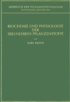 Karl Paech, Karl (Dr.) Paech - Biochemie und Physiologie der Sekundären Pflanzenstoffe