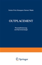 Wolfgang Fritz, Diete Schulz, Dieter Schulz, Dana Schuppert, Dana Schuppert u a, Lothar J. Seiwert... - Outplacement