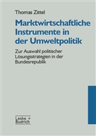 Thomas Zittel - Marktwirtschaftliche Instrumente in der Umweltpolitik