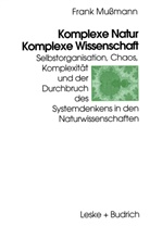 Frank Mußmann - Komplexe Natur - Komplexe Wissenschaft