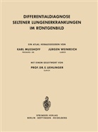 Kar Musshoff, Karl Musshoff, Jürgen Weinreich - Differentialdiagnose Seltener Lungenerkrankungen im Röntgenbild