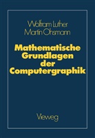 Wolfgang Luther - Mathematische Grundlagen der Computergraphik
