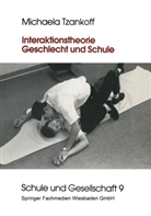 Michaela Tzankoff - Interaktionstheorie, Geschlecht und Schule
