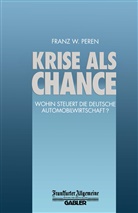 Franz W. Peren, Fran W Peren, Franz W Peren - Krise als Chance