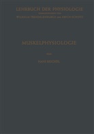 Hans Reichel, Schütz, Schütz, Erich Schütz, Wilhel Trendelenburg, Wilhelm Trendelenburg - Lehrbuch der Physiologie: Muskelphysiologie