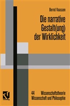 Bernd Vaassen - Die narrative Gestalt(ung) der Wirklichkeit