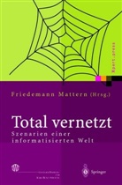 Friedeman Mattern, Friedemann Mattern - Total vernetzt