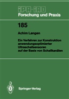Achim Langen - Ein Verfahren zur Konstruktion anwendungsoptimierter Ultraschallsensoren auf der Basis von Schallkanälen
