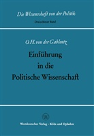Otto Heinrich  von der Gablentz, Otto Heinrich ¿von der¿ Gablentz, Otto Heinrich ˜von derœ Gablentz, Otto Heinrich von der Gablentz, Otto Heinrich �von der� Gablentz, Otto Heinrich von der Gablentz... - Einführung in die Politische Wissenschaft