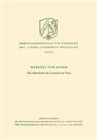 Herbert  von Einem, Herbert ¿von¿ Einem, Herbert ˜vonœ Einem, Herbert von Einem, Herbert �von� Einem - Das Abendmahl des Leonardo da Vinci