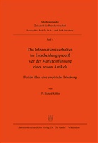 Richard Köhler - Das Informationsverhalten im Entscheidungsprozeß vor der Markteinführung eines neuen Artikels