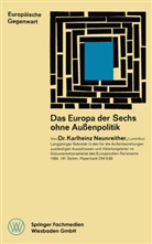 Karlheinz Neunreither - Das Europa der Sechs ohne Außenpolitik