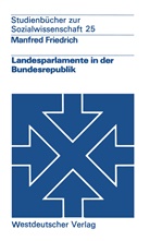 Manfred Friedrich - Landesparlamente in der Bundesrepublik