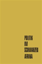 Franz Ansprenger - Politik im Schwarzen Afrika