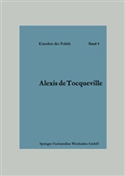 Alexis  de Tocqueville, Alexis ¿de¿ Tocqueville, Alexis ˜deœ Tocqueville, Alexis De Tocqueville, Alexis �de� Tocqueville - Das Zeitalter der Gleichheit
