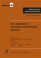 Wilhel Eicken, Wilhelm Eicken, Hans Konrad Schuff, Kenneth A Loparo, Mat Beratungs- u  Progr dienst  Dor, Math Beratungs- u Progr dienst Dortmu... - Der Lochstreifen in informationsverarbeitenden Systemen