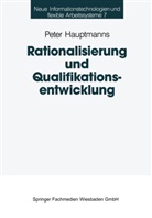Peter Hauptmanns - Rationalisierung und Qualifikationsentwicklung