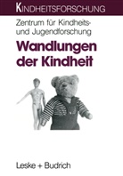 Zentru für Kindheits- und Jugendforschu, Zentrum für Kindheits- und Jugendforschu, Zentrum für Kindheits- und Jugendforschu, Zentrum für Kindheits- und Jugendforschung, Zentrum für Kindheits- und Jugendforschung - Wandlungen der Kindheit