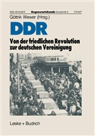 Göttri Wewer, Göttrik Wewer - DDR - Von der friedlichen Revolution zur deutschen Vereinigung