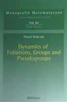 Pawel Walczak - Dynamics of Foliations, Groups and Pseudogroups