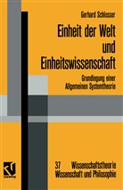 Gerhard Schlosser - Einheit der Welt und Einheitswissenschaft
