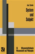 Axel Ziemke - System und Subjekt
