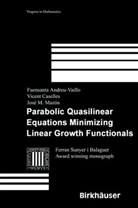 Fuensant Andreu-Vaillo, Fuensanta Andreu-Vaillo, Vicen Caselles, Vicent Caselles, J Mazon, José M. Mazon - Parabolic Quasilinear Equations Minimizing Linear Growth Functionals
