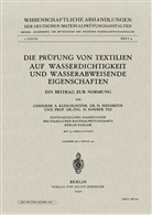 Klingelhöfer, A Klingelhöfer, A. Klingelhöfer, Mendrzyk, H Mendrzyk, H. Mendrzyk... - Die Prüfung von Textilien auf Wasserdichtigkeit und wasserabweisende Eigenschaften
