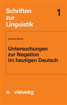 Gerhard Stickel - Untersuchungen zur Negation im heutigen Deutsch