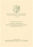 Harry Westermann - Das Verhältnis zwischen Bergbau und öffentlichen Verkehrsanstalten als Gegenstand richterlicher und gesetzgeberischer Bewertung