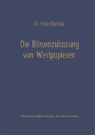 Horst Gericke - Die Börsenzulassung von Wertpapieren
