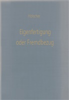 Klaus Hölscher - Eigenfertigung oder Fremdbezug