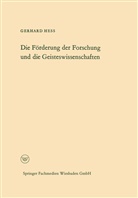Gerhard Heß - Die Förderung der Forschung und die Geisteswissenschaften