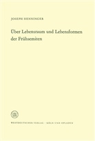Joseph Henninger - Über Lebensraum und Lebensformen der Frühsemiten