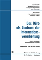 Erwin Grochla, Erwin (Hrsg ) Grochla, Erwin (Hrsg. Grochla, Erwin (Hrsg. ) Grochla, Erwin (Hrsg.) Grochla - Das Büro als Zentrum der Informationsverarbeitung