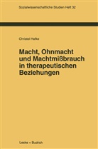 Christel Hafke - Macht, Ohnmacht und Machtmißbrauch in therapeutischen Beziehungen